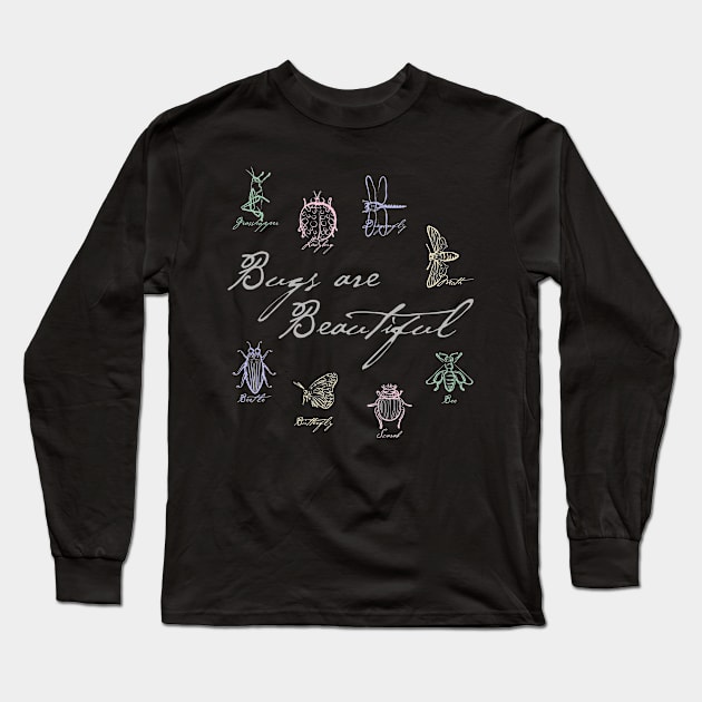 Bugs are Beautiful Long Sleeve T-Shirt by evisionarts